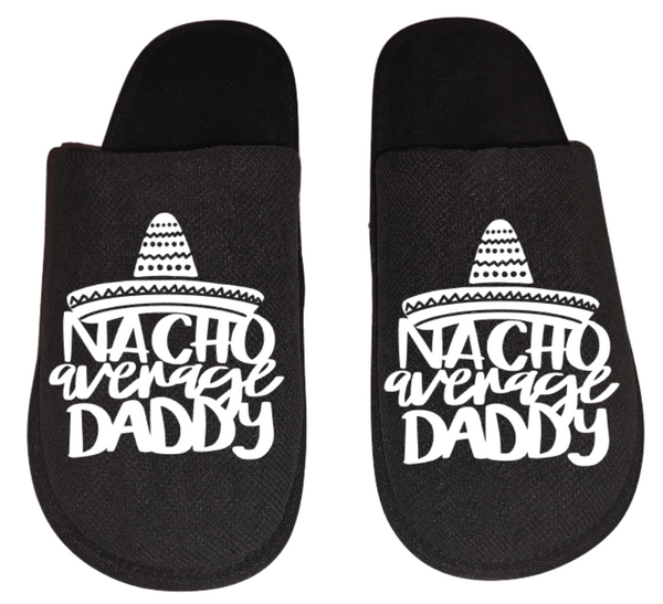 Nacho average dad Men's Slippers / House Shoes slides dad fathers day gift