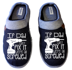 If Dad can't fix it we're all screwed DF by DEARFOAMS Men's Slippers / House Shoes slides dad father's day gift