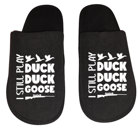 I still play duck duck goose funny Men's hunting Slippers House Shoes slides father dad husband gift