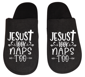 Jesus took naps too Funny Men's Slippers / House Shoes slides dad father husband gift