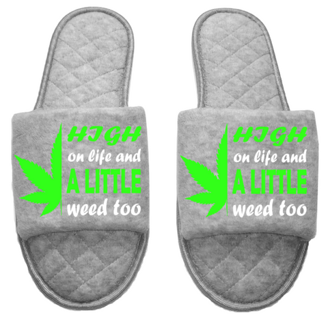 high on life and a little weed too Medical Marijuana mmj medicinal weed 4:20 mary Jane Women's open toe Slippers House Shoes slides mom sister daughter custom gift